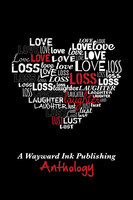 Love, Loss, Laughter & Lust - Wayward Ink Publishing