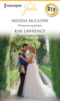 Prinsessen og piraten / En torn i siden på ham - Kim Lawrence, Melissa McClone