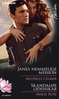 Janes hemmelige mission / Skandaløs lidenskab - Emilie Rose, Michelle Celmer