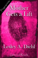 Mother Gets a Lift - Lesley A. Diehl