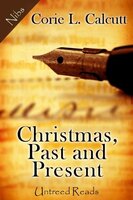 Christmas, Past and Present - Corie L. Calcutt