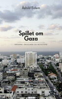 Spillet om Gaza - Åshild Eidem