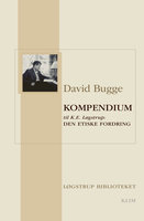 Kompendium til K.E. Løgstrup: Den etiske fordring - David Bugge