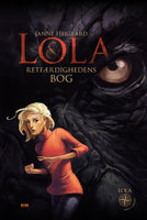 Lola & Retfærdighedens Bog - Janne Hejgaard