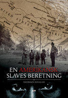 En amerikansk slaves beretning - Frederick Douglass