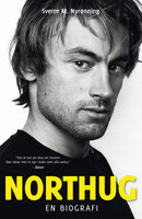 Northug – en biografi - Sverre M. Nyrønning