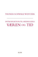 Introduktion til Heideggers Væren og tid - Thomas Schwarz Wentzer