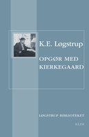 Opgør med Kierkegaard - K.E. Løgstrup