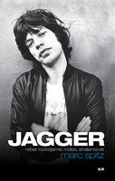Jagger: rebel, rockstjerne, rodløs, stratenrøver - Marc Spitz