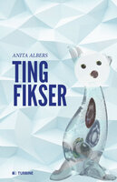 Tingfikser - Anita Albers