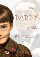 The Daddy of all Mysteries - Jess Welsby