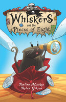 Whiskers and the Pieces of Eight - Pauline Mackay