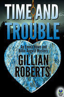 Time and Trouble - Gillian Roberts