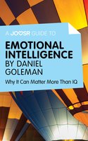 A Joosr Guide to... Emotional Intelligence: Why It Can Matter More Than IQ - Joosr