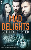 Mad Delights - Beth D. Carter
