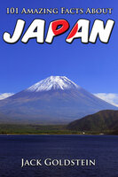 101 Amazing Facts About Japan - Jack Goldstein