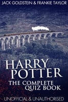 Harry Potter - The Complete Quiz Book - Jack Goldstein, Frankie Taylor