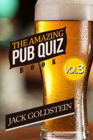 The Amazing Pub Quiz Book - Volume 3 - Jack Goldstein