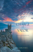 A Charge of Valor - Morgan Rice