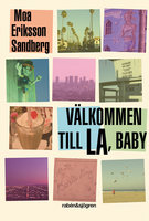 Välkommen till LA, baby - Moa Eriksson Sandberg
