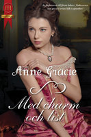 Med charm och list - Anne Gracie