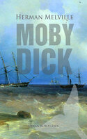 Moby-Dick: The Whale - Herman Melville