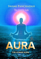 The Human Aura - Swami Panchadasi