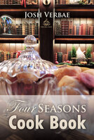 Four Seasons Cook Book - Josh Verbae