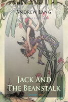 Jack and The Beanstalk and Other Fairy Tales - Andrew Lang