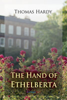 The Hand of Ethelberta: A Comedy in Chapters - Thomas Hardy