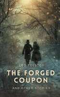The Forged Coupon, and Other Stories - Leo Tolstoy