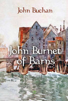 John Burnet of Barns - John Buchan