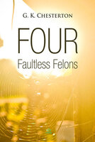 Four Faultless Felons - G.K. Chesterton