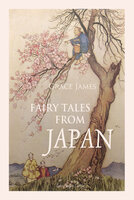 Fairy Tales from Japan - Grace James