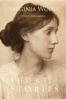 Short Stories by Virginia Woolf - Virginia Woolf
