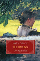 The Darling and Other Stories - Anton Chekhov
