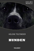 Kriminovelle - Hunden - Helene Tegtmeier