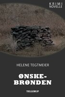 Kriminovelle - Ønskebrønden - Helene Tegtmeier