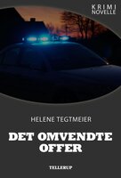 Kriminovelle - Det omvendte offer - Helene Tegtmeier