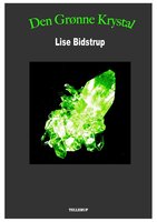 Den grønne krystal - Lise Bidstrup