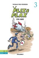Flix & Flax #3: Flix og Flax og Mik - Thomas Friis Pedersen