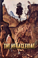 The Heracleidae - Euripides