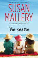 Tre søstre - Susan Mallery