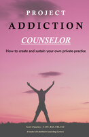 Project Addiction Counselor - Scott A. Spackey