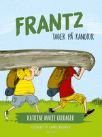 Frantz-bøgerne (8) - Frantz tager på kanotur - Katrine Marie Guldager
