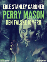 Perry Mason: Den falske jomfru - Erle Stanley Gardner