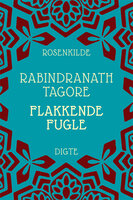 Flakkende fugle - Rabindranath Tagore