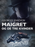Maigret og de tre kvinder - Georges Simenon