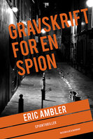 Gravskrift for en spion - Eric Ambler