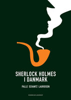 Sherlock Holmes i Danmark - Palle Schantz Lauridsen